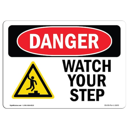 OSHA Danger Sign, Watch Your Step, 18in X 12in Decal